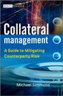 Collateral Management A Guide to Mitigating Counterparty Risk