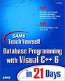 Sams Teach Yourself Database Programming with Visual C 6 in 21 Days
