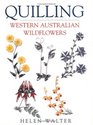 Quilling Western Australian Wildflowers Ss Int