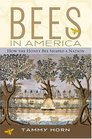 Bees In America: How The Honey Bee Shaped A Nation