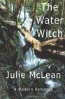 The Water Witch: A Modern Romance