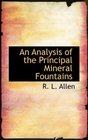 An Analysis of the Principal Mineral Fountains