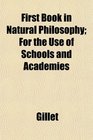 First Book in Natural Philosophy For the Use of Schools and Academies