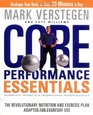 Core Performance Essentials  The Revolutionary Nutrition and Exercise Plan Adapted for Everyday Use