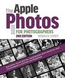 The Apple Photos Book for Photographers Building Your Digital Darkroom with Photos and Its Powerful Editing Extensions