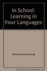 In School Learning in Four Languages