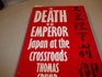 The Death of an Emperor Japan at the Crossroads