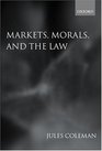 Markets Morals and the Law
