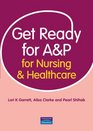 Get Ready for A P for Nursing and Healthcare