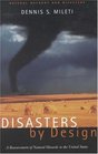 Disasters by Design A Reassessment of Natural Hazards in the United States