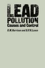 Lead Pollution  Causes and Control