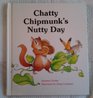 Chatty Chipmunk's Nutty Day