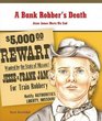 A Bank Robber's Death Jesse James Meets His End