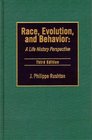 Race Evolution and Behavior A Life History Perspective