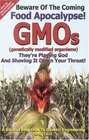 Beware of the Coming Food Apocalypse! GMOs