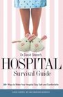 Dr David Sherer's Hospital Survival Guide 100 Ways to Make Your Hospital Stay Safe and Comfortable