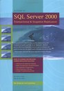 A Guide to SQL Server 2000 Transactional and Snapshot Replication