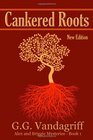 Cankered Roots  New Edition Book One of The Alex  Briggie Mysteries