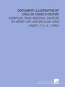 Documents Illustrative of English Church History Compiled From Original Sources By Henry Gee and William John Hardy F S A