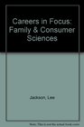 Careers in Focus Family and Consumer Sciences