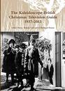 The Kaleidoscope British Christmas Television Guide 19372013
