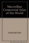 Macmillan Centennial Atlas of the World