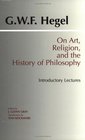 On Art Religion and the History of Philosophy Introductory Lectures