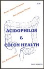 Acidophilus  colon health Webster implant technique postantibiotic therapy / by David Webster