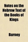 Notes on the Hebrew Text of the Books of Kings