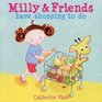 Milly and Friends Have Shopping to Do
