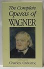 The Complete Operas of Wagner A Critical Guide