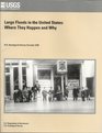 Large Floods in the United States Where They Happen and Why