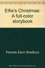 Elfie's Christmas A fullcolor storybook