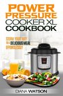 The Power Pressure Cooker XL Cookbook Storm Your Way To a Delicious Meal Effortlessly