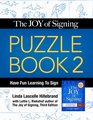 The Joy of Signing Puzzle Book 2 Have Fun Learning to Sign
