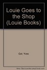 Louie Goes to the Shop