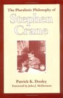The Pluralistic Philosophy of Stephen Crane