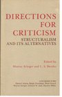 Directions for Criticism Structuralism and Its Alternatives