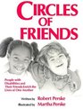 Circles of Friends People With Disabilities and Their Friends Enrich the Lives of One Another