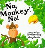 No Monkey No