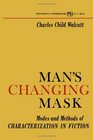 Man's Changing Mask Modes and Methods of Characterization in Fiction