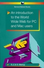 An Introduction to the World Wide Web for PC and Mac Users