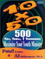 10 X 50  500 Tips Tools  Techniques to Maximize Your Youth Ministry
