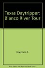 Texas Daytripper  Blanco River Tour