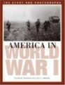 America in World War I The Story and Photographs