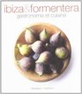 Ibiza and Formentera Gastronomy and Cuisine