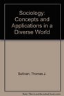 Sociology Concepts and Applications for a Diverse World