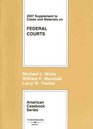 Cases and Materials on Federal Courts 2007 Supplement