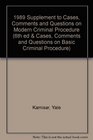 1989 Supplement to Cases Comments and Questions on Modern Criminal Procedure