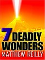 7 Deadly Wonders